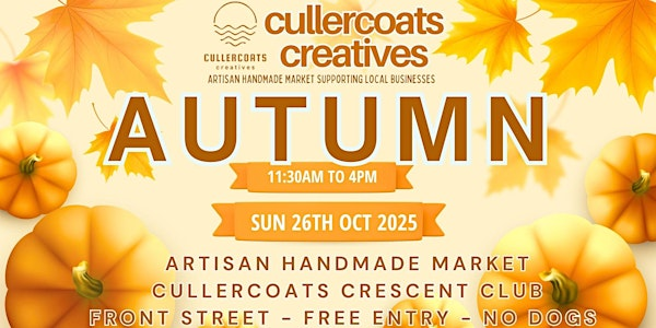 Cullercoats Creatives | AUTUMN Sunday 26th Oct Artisan Handmade Market | Cullercoats Crescent Club