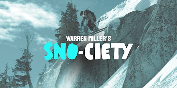 WARREN MILLER’S SNO-CIETY at Sports Basement Long Beach | Sports Basement Long Beach