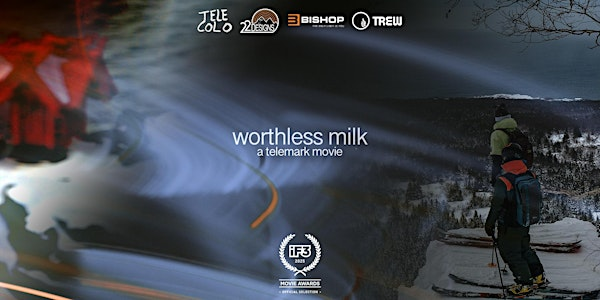 "worthless milk" Telemark Film Premiere w TELE COLO (Boise, ID - 11/9) | Lost Grove Brewing - Hyde Park