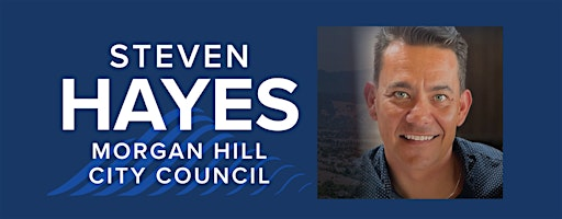 Steven Hayes for Morgan Hill City Council 2026 Fundraiser | The Granada Theatre