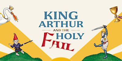 King Arthur and the Holy Fail - at Luton Hoo Estate Walled Garden | Luton Hoo Estate Walled Garden