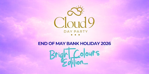 CLOUD 9 - BRIGHT COLOURS EDITION (END OF MAY BANK HOLIDAY SUNDAY) | Slug & Lettuce - Oxford