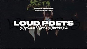 Loud Poets: Glasgow Spoken Word Showcase | Civic House