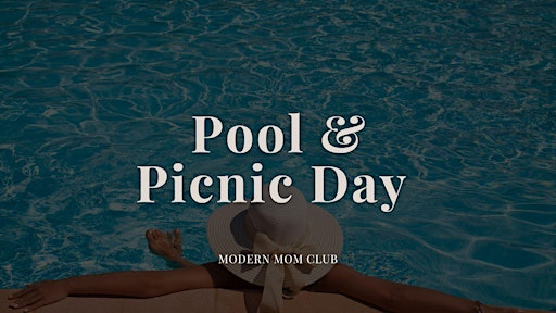 Modern Mom Club: Pool & Picnic Day | Bedford Outdoor Pool