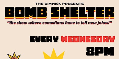 BOMB SHELTER COMEDY SHOW @ THE GIMMICK (Tampa) | The Gimmick