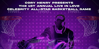 Live in Love Celebrity All-Star Basketball Game | 501 S Pacific Ave
