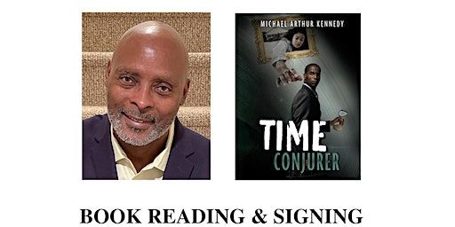 Time Conjurer by Michael Arthur Kennedy - Book Signing | Frugal Bookstore