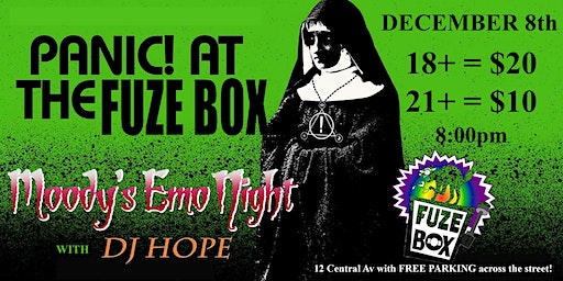 PANIC AT THE FUZE BOX! - Moody's Emo Night w/DJ Hope | Fuze Box