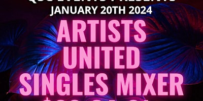 Artists United Singles Mixer | 2500 E Anaheim St