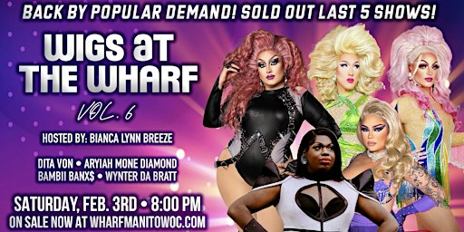 Wigs at The Wharf - Vol. 6 | The Wharf Manitowoc