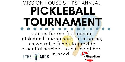 Mission House's First Annual Pickleball Tournament | The Yards