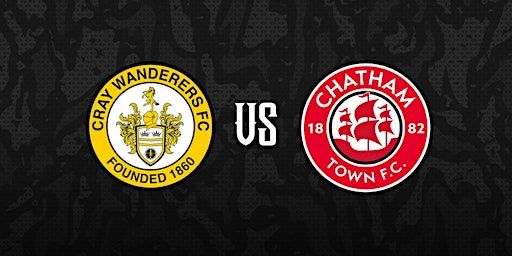 Cray Wanderers VS Chatham Town | Bromley Football Club