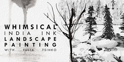 Whimsical India Ink Landscape Painting Workshop | Kensington Art Supply & Instruction
