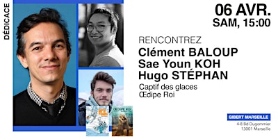 Dédicace avec Clément Baloup, Sae Youn Koh & Hugo Stéphan | Gibert Joseph Marseille