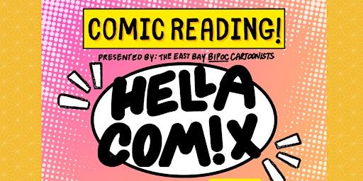 HELLA COMIX READING by East Bay BIPOC Cartoonists @ PLCAF | 901 Civic Campus Wy