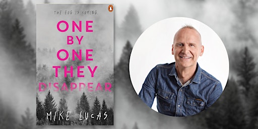 YA Book Launch - One by One They Disappear - Mike Lucas (BL) | Burnside Library