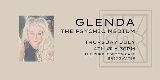 An Evening With Glenda the Physic Medium | The Purplespoon Cafe, Catering & Events