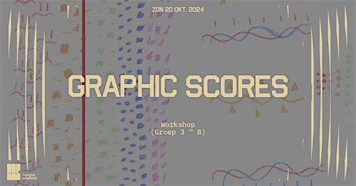 Sound Exhibition Workshop (Graphic Scores) | Popradar Den Haag