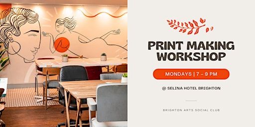 Print Making Workshops @ The Selina Hotel | Selina Brighton & Cowork