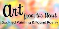 Art for the Heart - Soul-led Painting & Found Poetry Workshop 11/16/24 | Downriver Council For the Arts