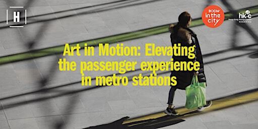 ART IN MOTION: Elevating the passenger experience in metro stations | Hassell Limited
