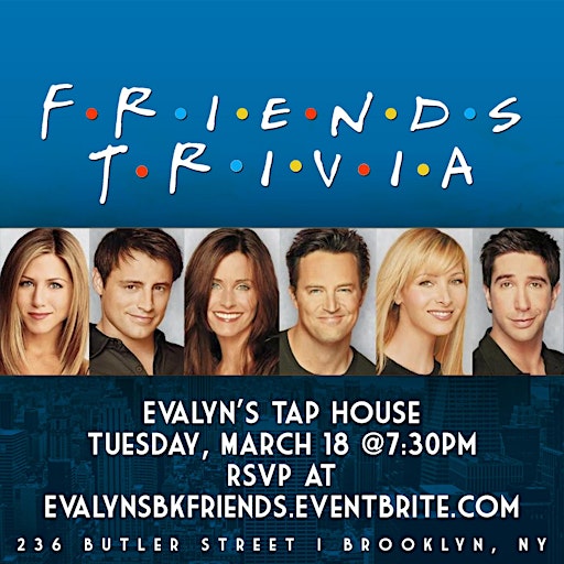 Friends Trivia | Evalyn's Tap House
