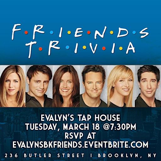 Friends Trivia | Evalyn's Tap House