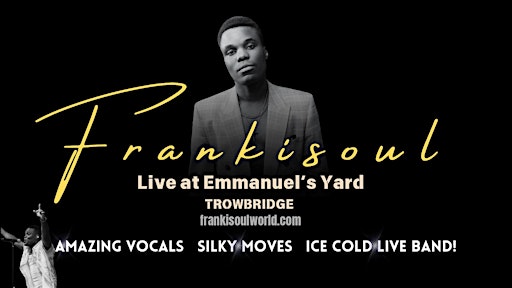 The FRANKISOUL live show | Emmanuel's Yard