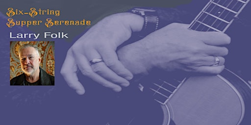 Six-String Supper Serenade with Larry Folk | Olde Stone Cottage Pub