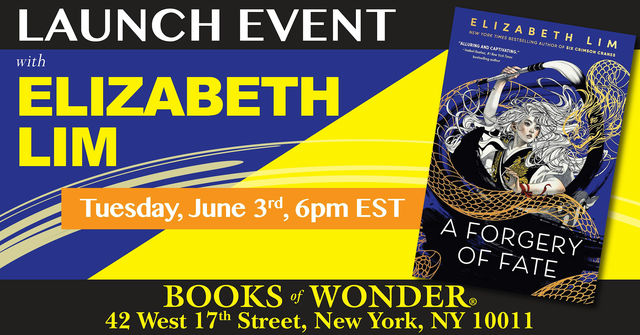 Launch | A Forgery of Fate by Elizabeth Lim! | Books of Wonder