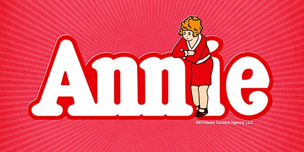 Annie The Musical (July 12th 2pm) | Chief Sepass Theatre