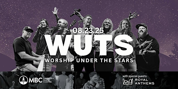 Worship Under the Stars 2025 | Muskoka Bible Centre ️