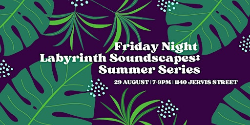 Candlelit Friday Night Labyrinth Walk & Harp Soundscapes | 1140 Jervis St