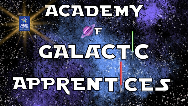 Academy of Galactic Apprentices (Grades 3-4) | The STAR Centre