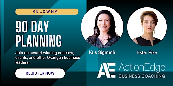90 Day Planning Workshop  |  KELOWNA | Kelowna Yacht Club