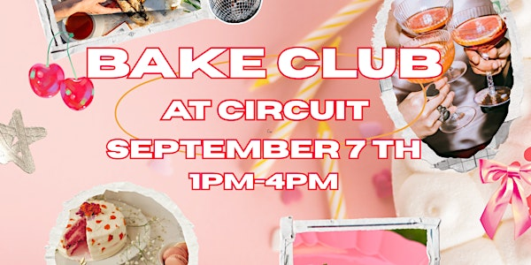 Bake Club at Circuit in Ford City | 1055 Drouillard Rd