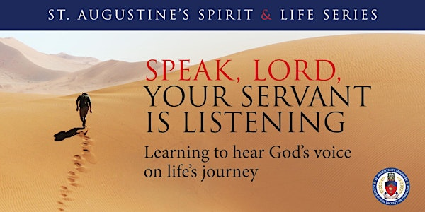 Spirit & Life Series - Speak Lord, Your Servant is Listening | St. Augustine's Seminary of Toronto