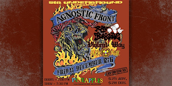 Agnostic Front ft. Raw Brigade, Violent Way, Mass Panic at Pineapples | Pineapples