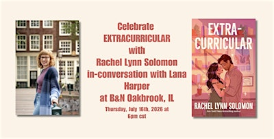 Celebrate EXTRACURRICULAR with Rachel Lynn Solomon at B&N Oakbrook, IL! | Barnes & Noble - Oakbrook Center (Oak Brook, IL)