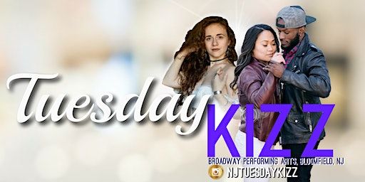 Kizomba Tuesdays: Tuesday KIZZ (Bloomfield) | Broadway Performing Arts