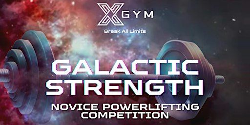 Galactic Strength Novice Powerlifting Competition | XGYM Castle Hill 24/7 Gym