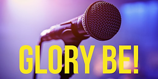 Gloryhole Comedy Club "GloryBe" Showcase | The Kings Arms
