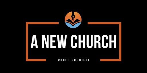 A New Church by PBA Theatre | Fern Street Theatre