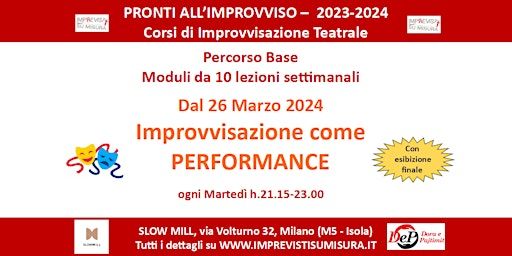 Pronti all'Improvviso - Modulo Base - Performance - h.21.15 | Slow Mill