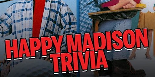 Happy Madison Trivia | Tommy Fox's