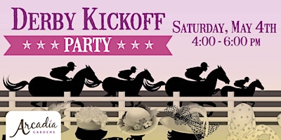 Derby Kickoff Party | Arcadia Gardens