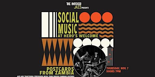 The Infidels Presents: Postcards From Zambia at Hero's Welcome | Hero's Welcome
