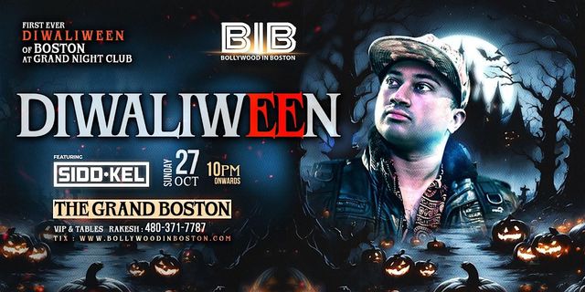 BOSTON'S BIGGEST : DIWALIWEEN PARTY - DJ SIDD-KEL : THE GRAND BOSTON | The Grand Boston