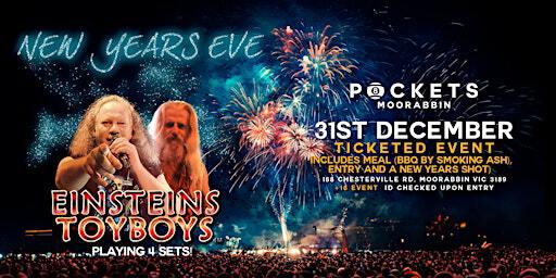 [NEW YEARS EVE] - 4 BIG SETS OF EINSTEINS TOYBOYS - DINNER & SHOW | Pockets Moorabbin