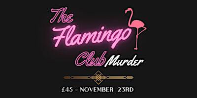 The Flamingo Club Murder- Murder Mystery Dinner | Penventon Park Hotel